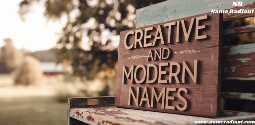 Creative and Modern Names