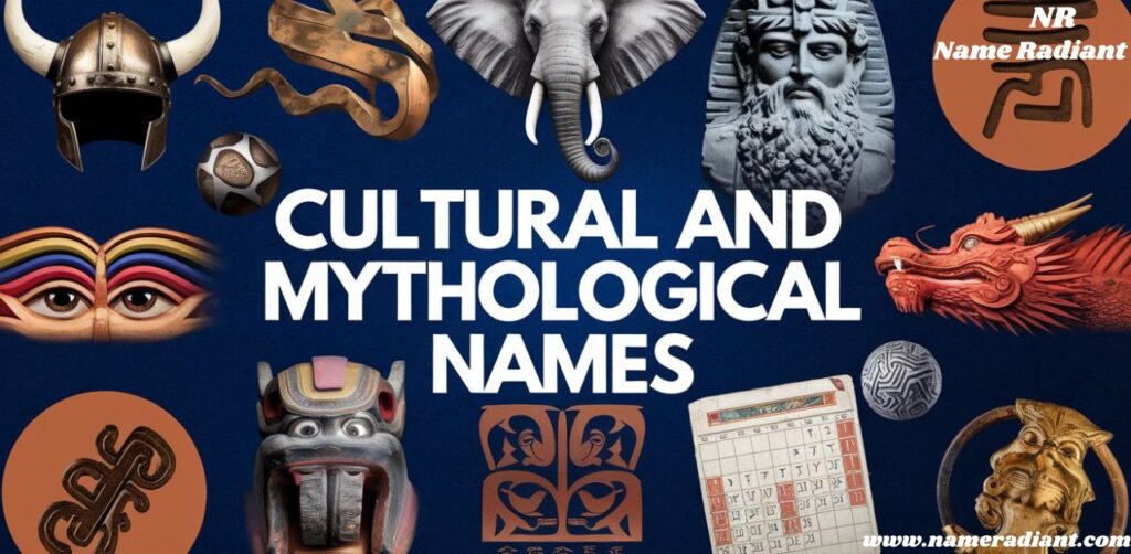 Cultural and Mythological Names