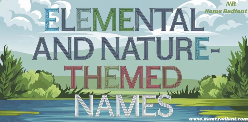 Elemental and Nature-Themed Names