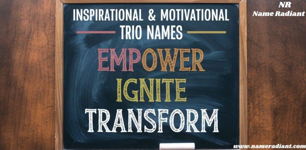 Inspirational & Motivational Trio Names