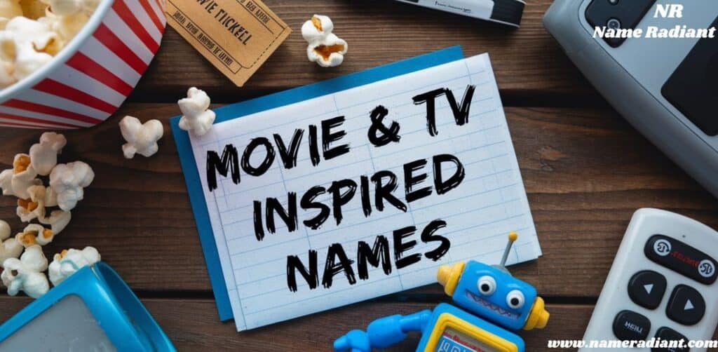 Movie & TV Inspired Names