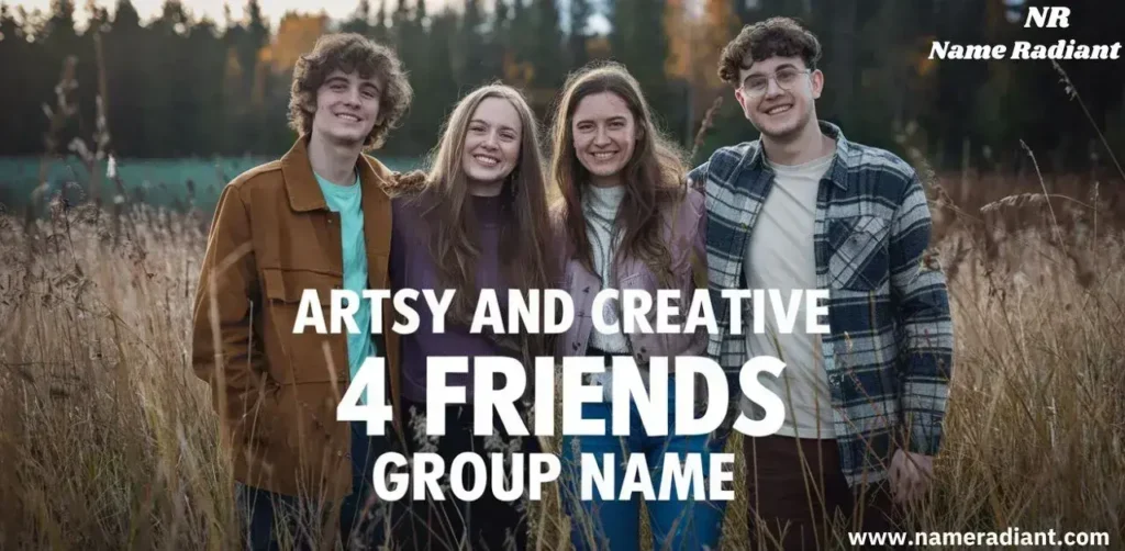 4 friends group name