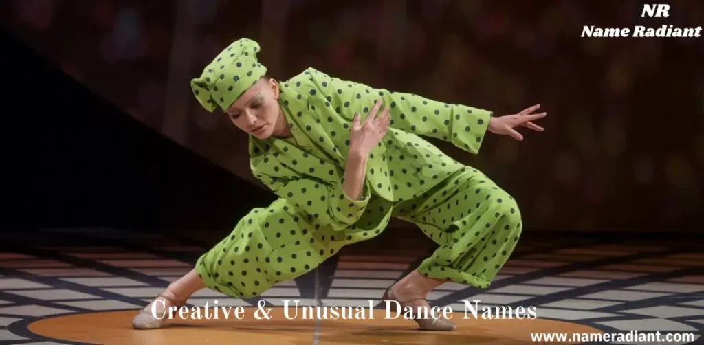 Creative & Unusual Dance Names