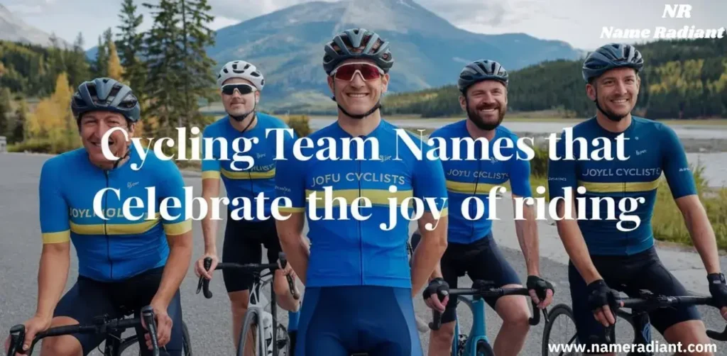 Cycling Team Names That Celebrate the Joy of Riding