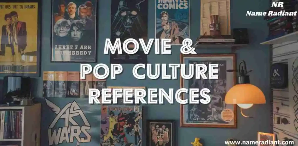  Movie & Pop Culture References