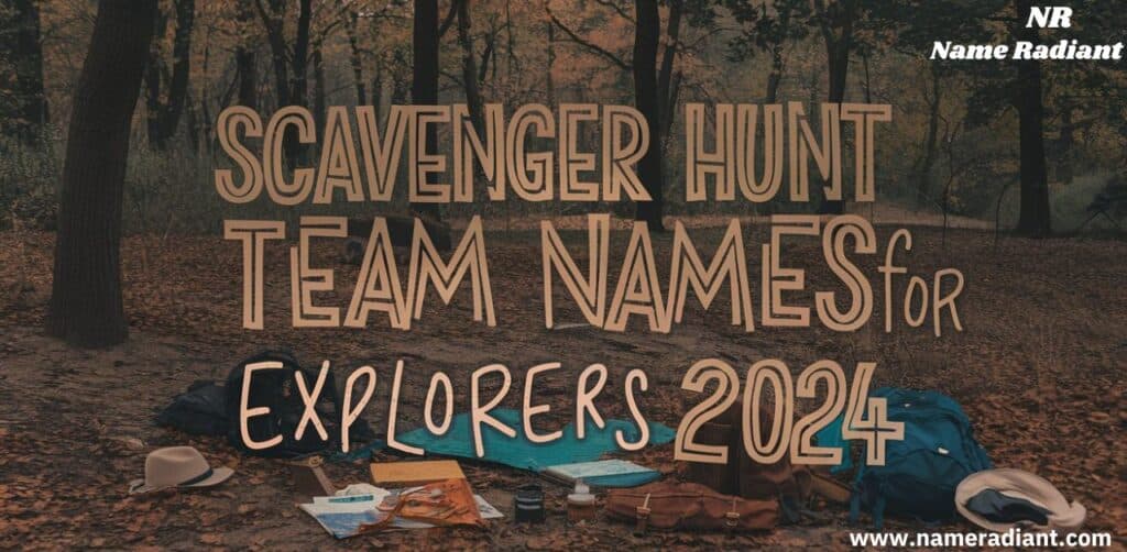 Scavenger Hunt Team Names for Explorers 2024