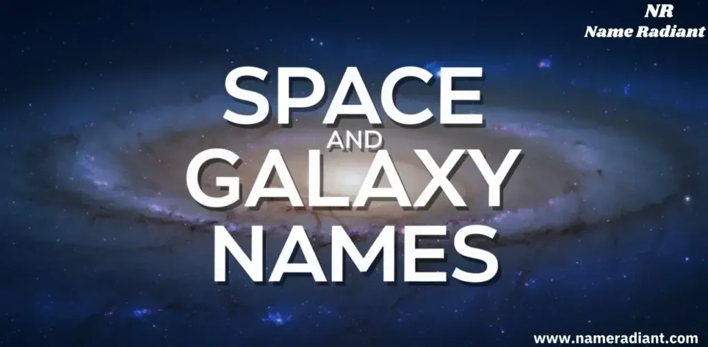 Space and Galaxy Names