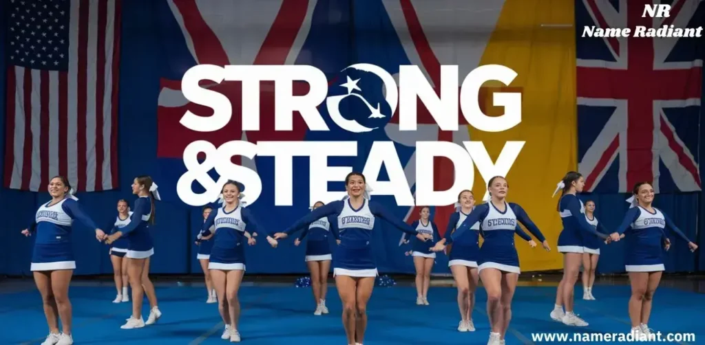 Strong & Steady cheer team names