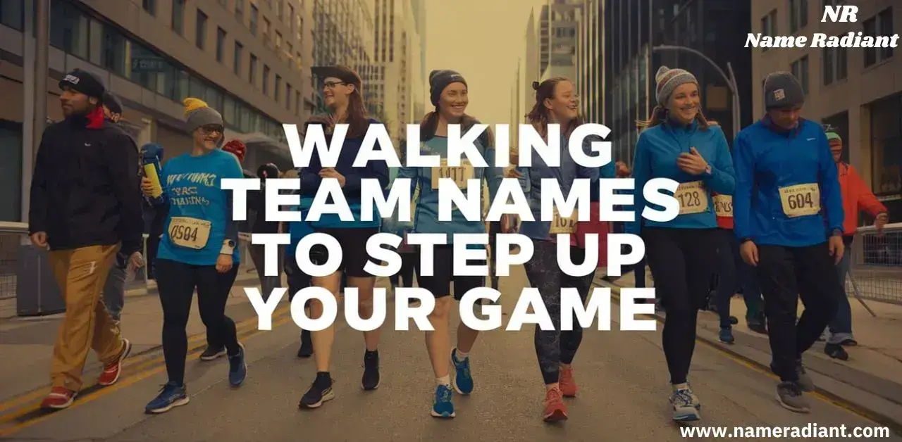 Walking Team Names To Step Up Your Game